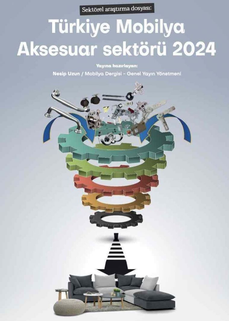 T�rkiye Mobilya Aksesuar sekt�r� ara�t�rma raporu 2024